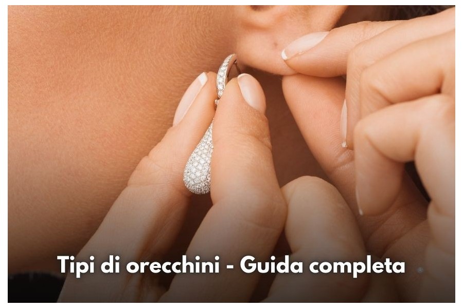 Tipi di orecchini - Guida completa